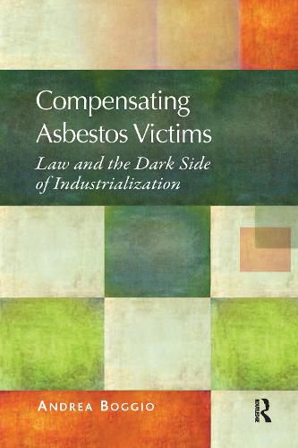 Cover image for Compensating Asbestos Victims: Law and the Dark Side of Industrialization