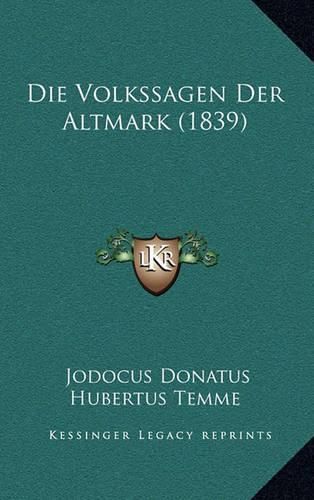 Cover image for Die Volkssagen Der Altmark (1839)