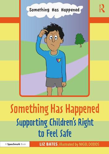 Cover image for Something Has Happened: Supporting Children's Right to Feel Safe