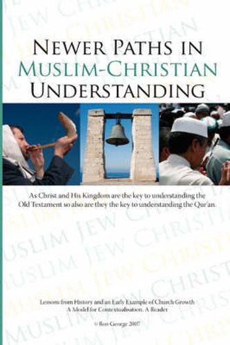 Cover image for Newer Paths in Muslim-Christian Understanding