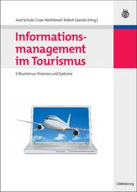 Cover image for Informationsmanagement Im Tourismus: E-Tourismus: Prozesse Und Systeme