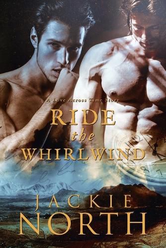 Ride the Whirlwind: A Love Across Time Story