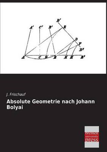 Cover image for Absolute Geometrie Nach Johann Bolyai