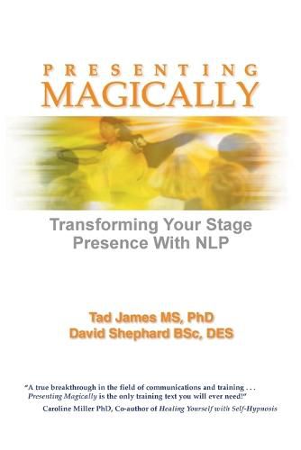 Cover image for Presenting Magically: Transforming Your Stage Presence with NLP