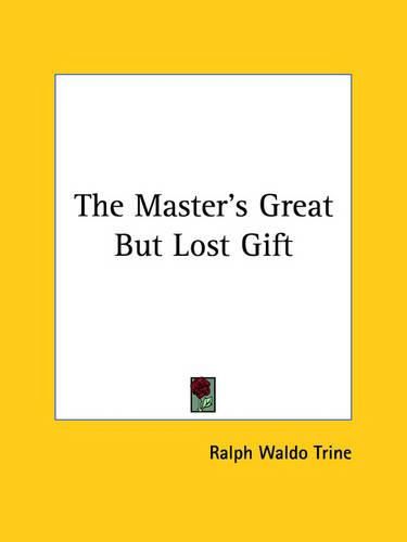 Cover image for The Master's Great But Lost Gift