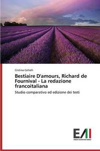 Cover image for Bestiaire D'amours, Richard de Fournival - La redazione francoitaliana