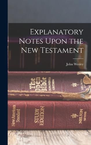 Cover image for Explanatory Notes Upon the New Testament