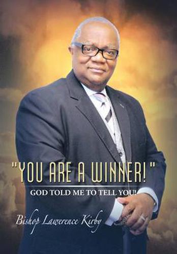 Cover image for You Are a Winner! ... God Told Me to Tell You!