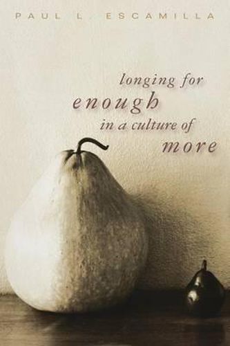 Cover image for Longing for Enough in a Culture of More