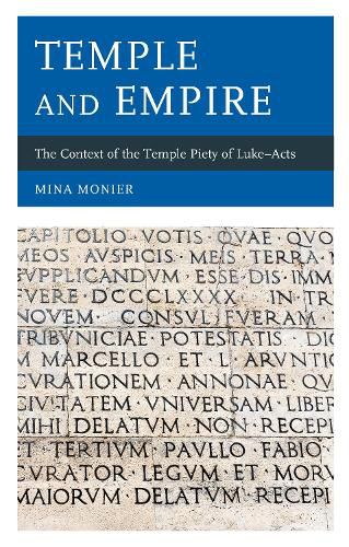 Cover image for Temple and Empire: The Context of the Temple Piety of Luke-Acts