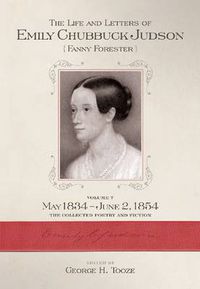 Cover image for The Life and Letters of Emily Chubbuck Judson: Volume 7, 1826-1854 The Collected Poetry and Fiction