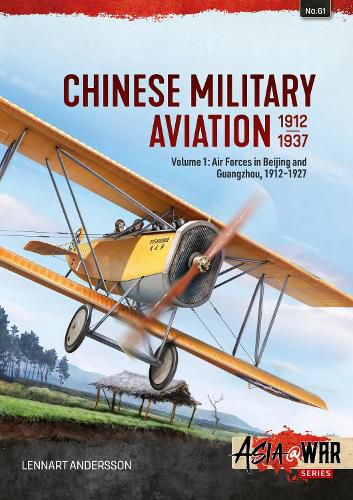 Cover image for Chinese Military Aviation 1912-1937 Volume 1