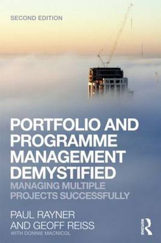 Cover image for Portfolio and Programme Management Demystified: Managing Multiple Projects Successfully