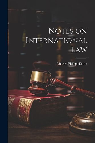 Cover image for Notes on International Law