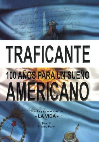 Cover image for 100 anos para un sueno americano: Filosofia y experiencias de la vida