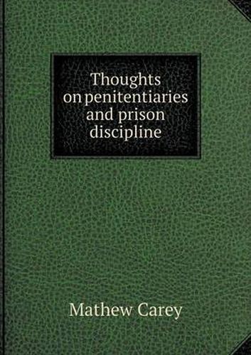 Cover image for Thoughts on penitentiaries and prison discipline
