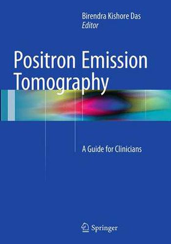 Cover image for Positron Emission Tomography: A Guide for Clinicians