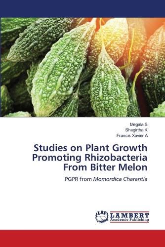 Cover image for Studies on Plant Growth Promoting Rhizobacteria From Bitter Melon