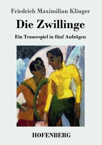 Die Zwillinge: Ein Trauerspiel in funf Aufzugen