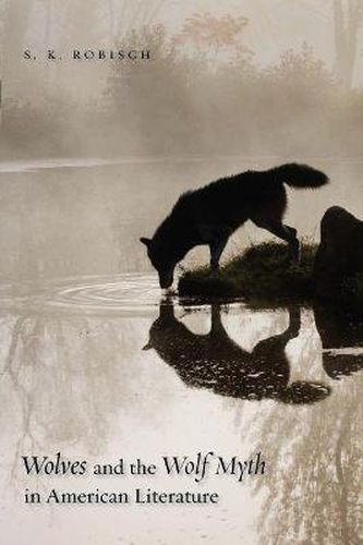Cover image for Wolves and the Wolf Myth in American Literature