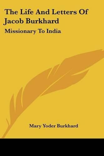 Cover image for The Life and Letters of Jacob Burkhard: Missionary to India