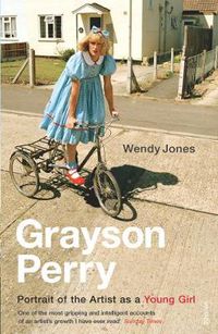 Cover image for Grayson Perry: Portrait of the Artist as a Young Girl