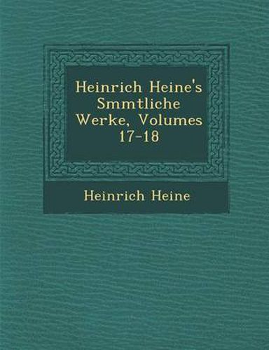 Cover image for Heinrich Heine's S Mmtliche Werke, Volumes 17-18