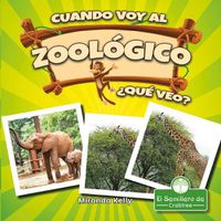 Cover image for Cuando Voy Al Zoologico, ?que Veo?