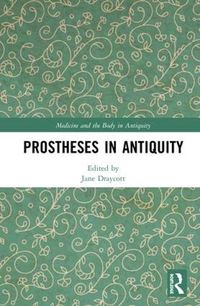 Cover image for Prostheses in Antiquity