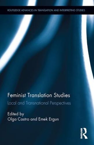 Cover image for Feminist Translation Studies: Local and Transnational Perspectives