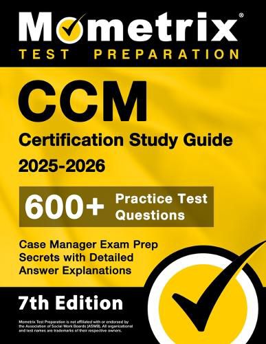 Cover image for CCM Certification Study Guide 2025-2026 - 600+ Practice Test Questions, Case Manager Exam Prep Secrets with Detailed Answer Explanations