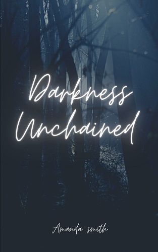 Darkness Unchained