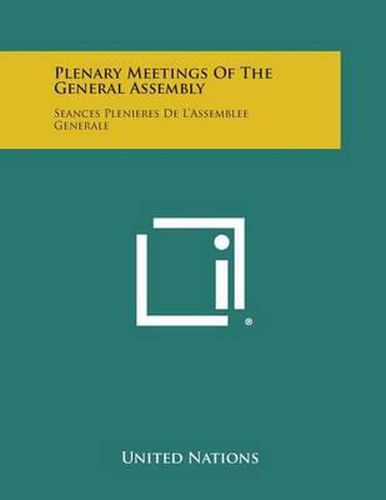 Plenary Meetings of the General Assembly: Seances Plenieres de L'Assemblee Generale