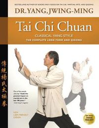 Cover image for Tai Chi Chuan Classical Yang Style: The Complete Form Qigong