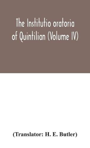 The Institutio oratoria of Quintilian (Volume IV)