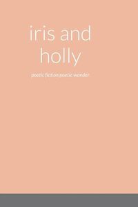 Cover image for iris and holly