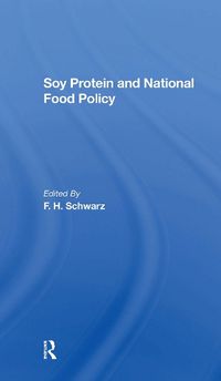 Cover image for Soy Protein And National Food Policy