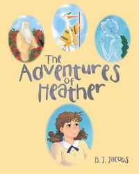 Cover image for The Adventures of Heather