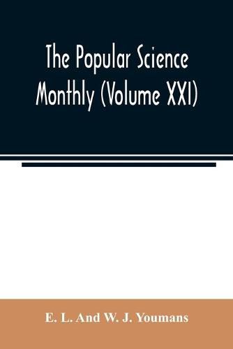 Cover image for The Popular science monthly (Volume XXI)