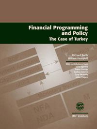 Cover image for Financial Programming And Policy The Case Of Turkey (Reprint) (Fpptea)