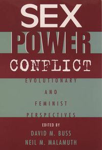 Cover image for Sex, Power, Conflict: Evolutionary and Feminist Perspectives