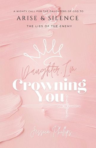 Cover image for Daughter, I'm Crowning You