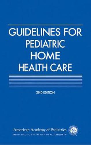 Cover image for Guidelines for Pediatric Home Health Care