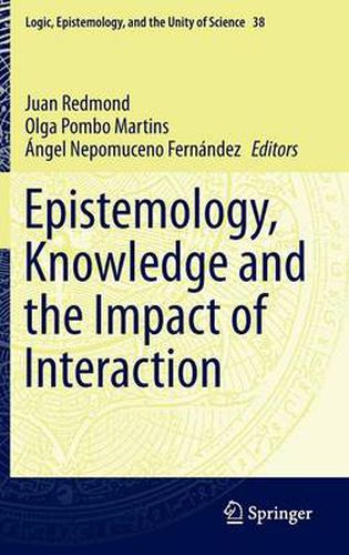 Epistemology, Knowledge and the Impact of Interaction