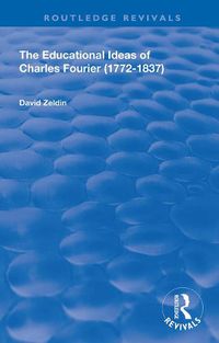 Cover image for The Educational Ideas of Charles Fourier 1772-1837: 1772-1837