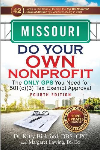 Missouri Do Your Own Nonprofit: The Only GPS You Need for 501c3 Tax Exempt Approval