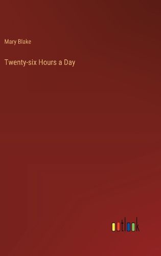 Twenty-six Hours a Day
