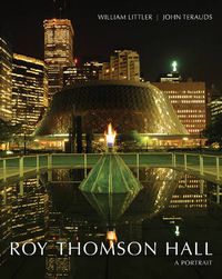 Cover image for Roy Thomson Hall: A Portrait