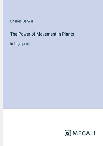 Cover image for The Power of Movement in Plants