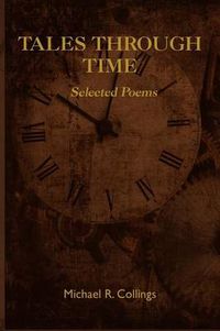 Cover image for Tales Through Time: Selected Poems